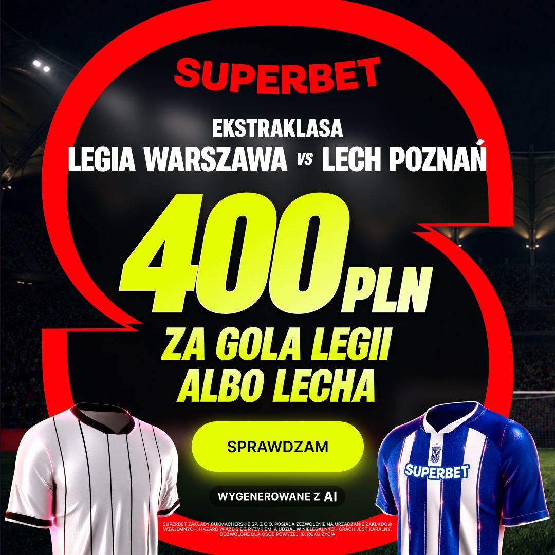Wielki hit Ekstraklasy! Legia Warszawa - Lech Poznań: zgarnij 400 zł za gola