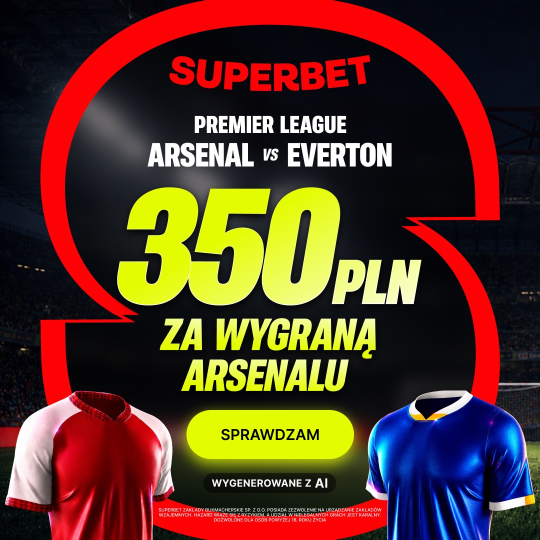 Sobotni hit! 350 zł bonusu w Superbet za zwycięstwo Arsenalu! Sprawdź promocję