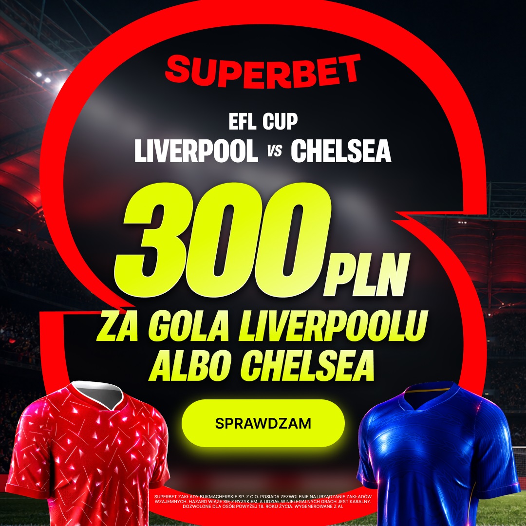 Liverpool – Chelsea: zgarnij 300 zł bonusu za poprawny typ. Wystarczy jeden gol!
